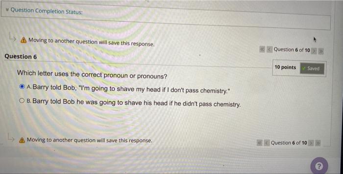 Question Completion Status: A Moving to another