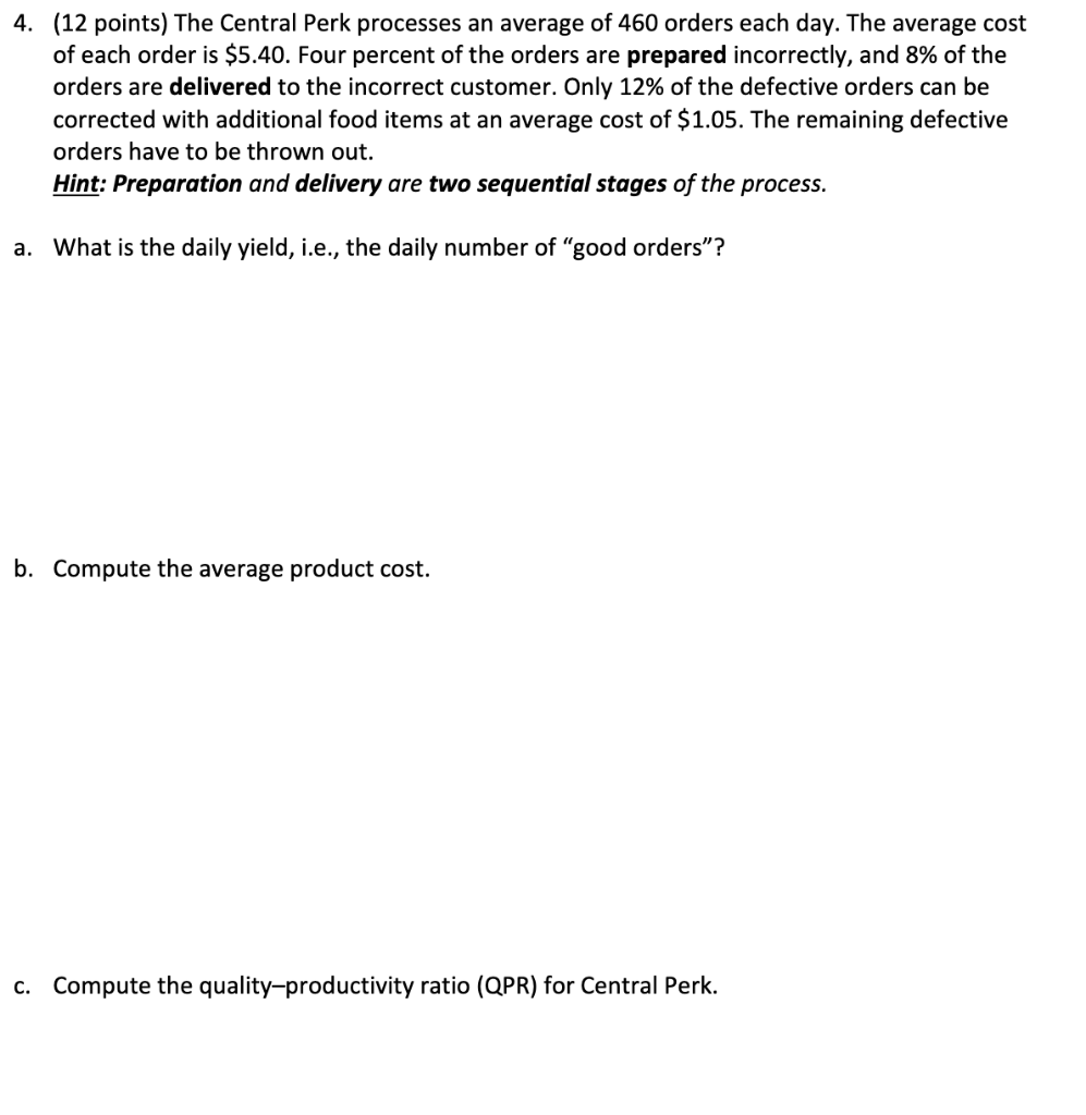 4. (12 points) The Central Perk processes an