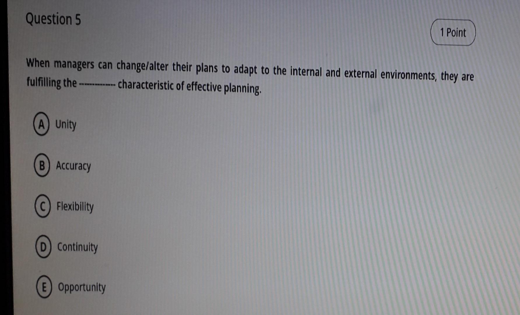 q5 Question 5 1 Point When managers can