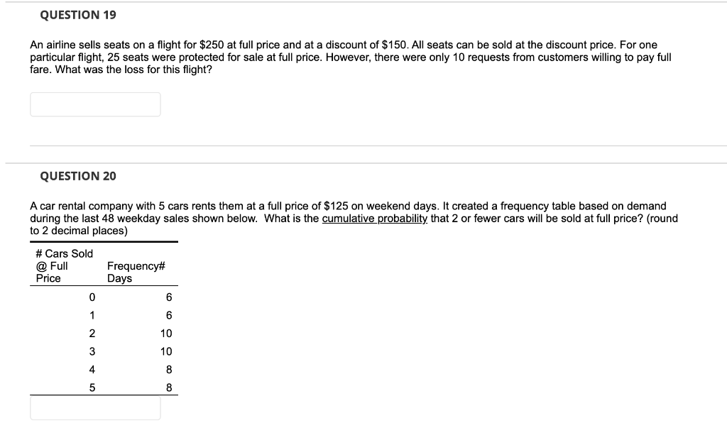 QUESTION 19 An airline sells seats on a flight