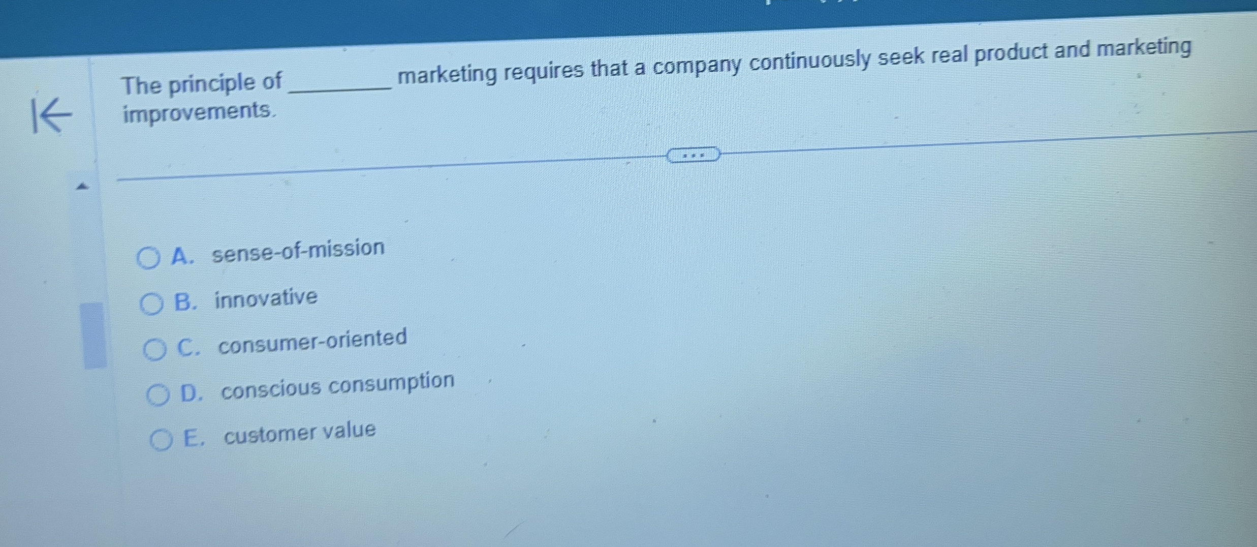 The principle of improvements. marketing requires