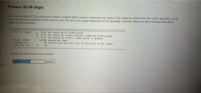 Problem 20-39 (Algo) CU Incorporated (CUI),