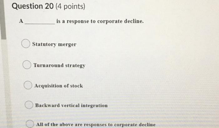 Question 20 (4 points) A is a response to