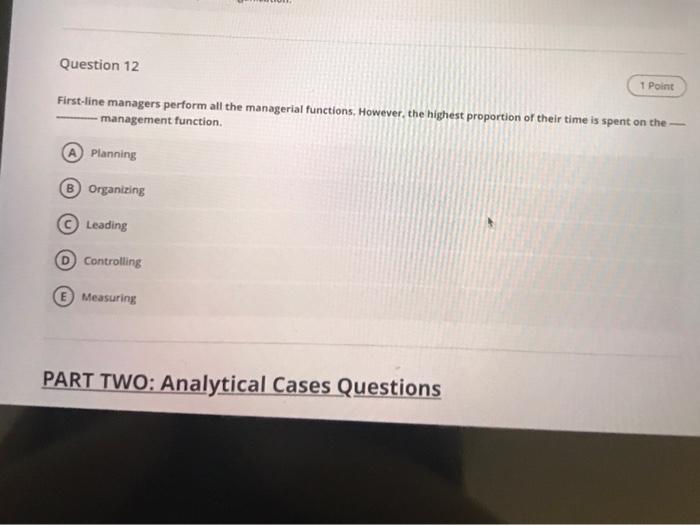 Question 12 1 Point First-line managers perform