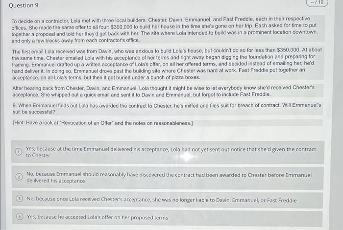 - / 10 Question 9 To decide on a contractor, Lola