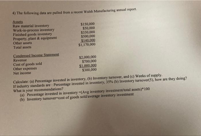 4) The following data are pulled from a recent