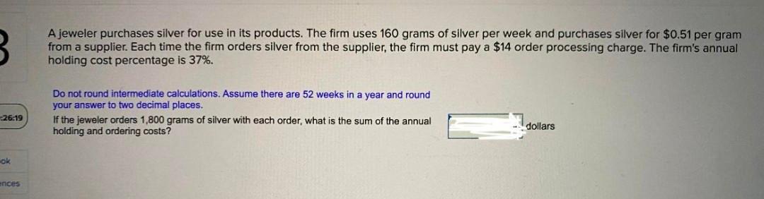 A jeweler purchases silver for use in its