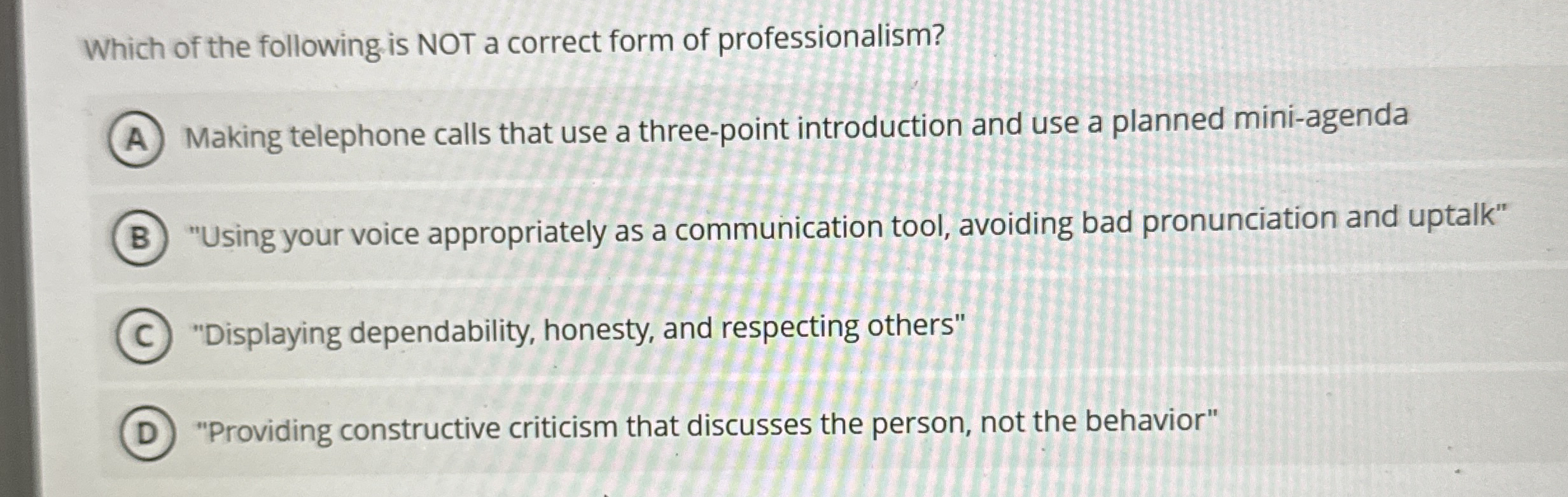 Which of the following is NOT a correct form of