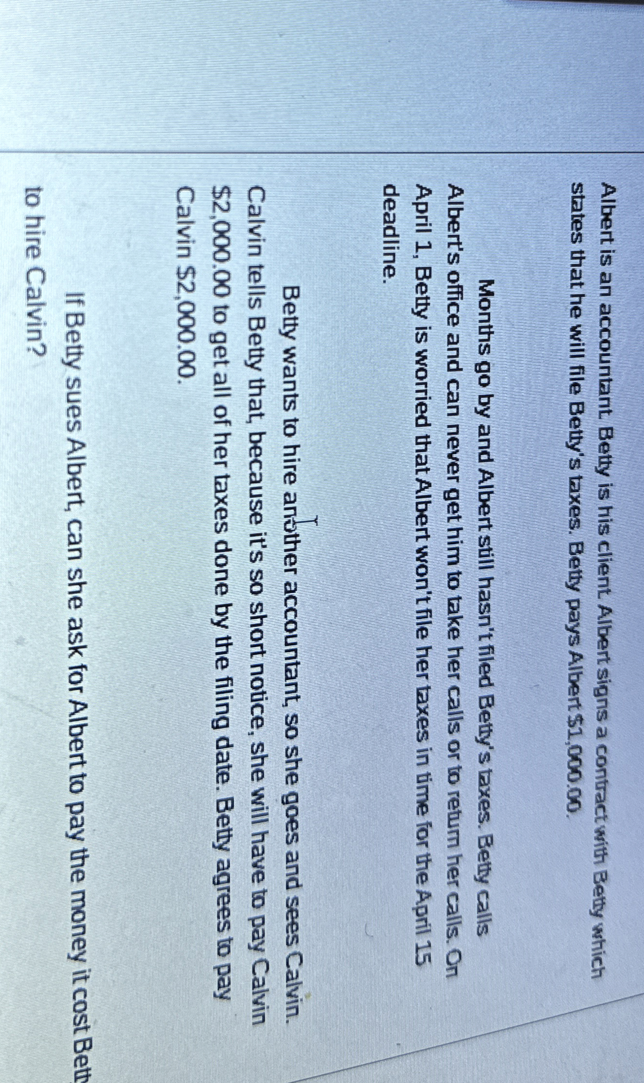 Albert is an accountant. Betty is his client