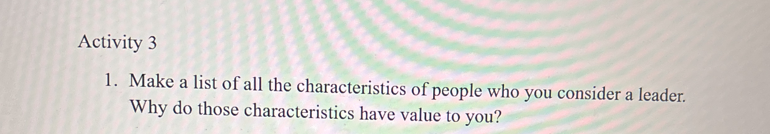 Activity 3 Make a list of all the characteristics