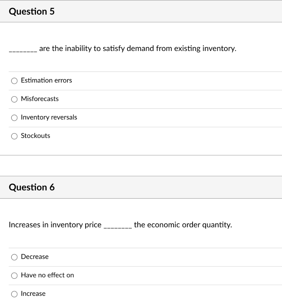 Question 5 are the inability to satisfy demand