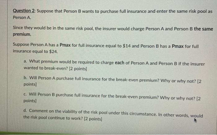 Question 2: Suppose that Person B wants to
