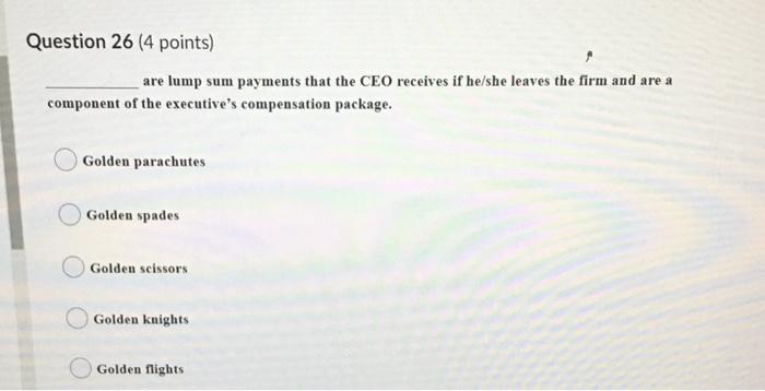 Question 26 (4 points) are lump sum payments that