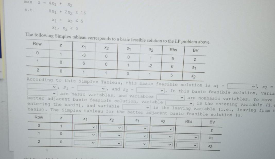 max 2 = 4x X2 s.t 8x1 + 2x2 5 16 x1 + X2 5s X1,