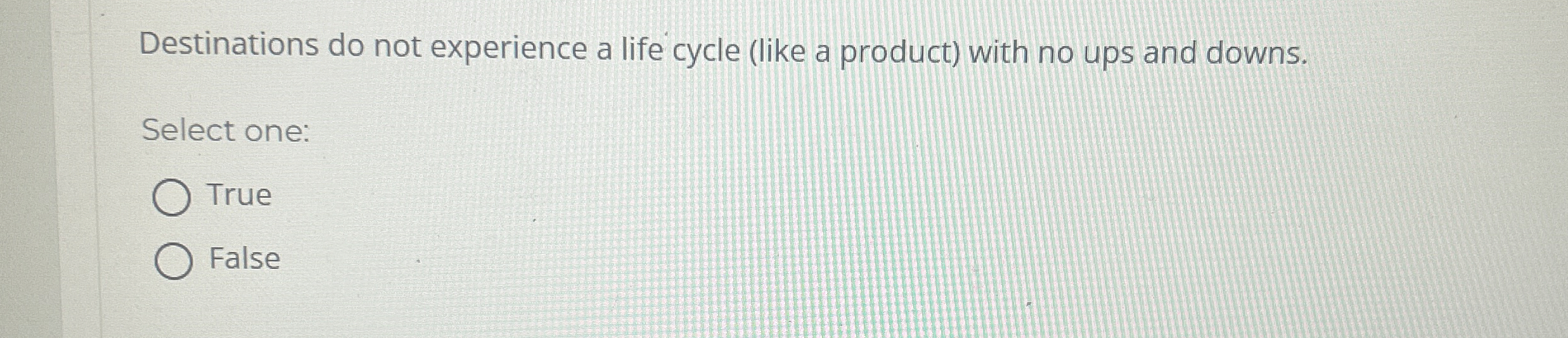Destinations do not experience a life cycle (