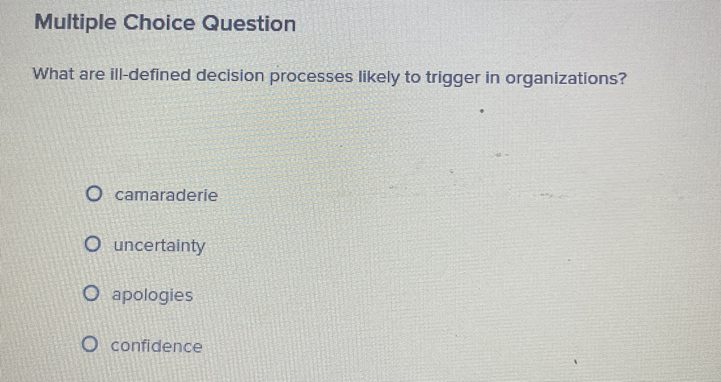 Multiple Choice Question What are ill - defined