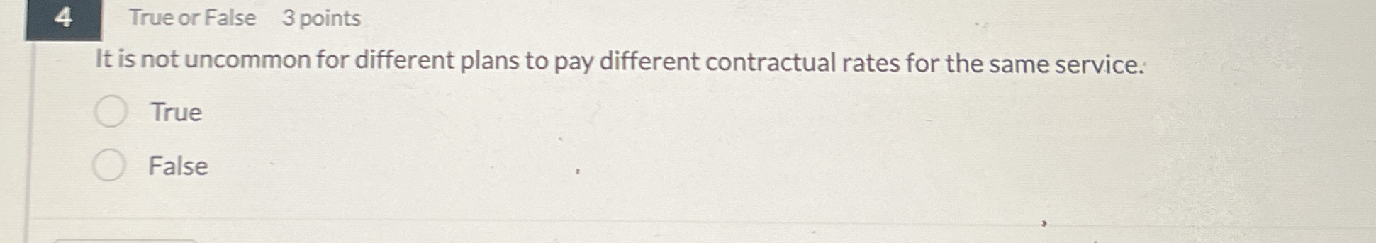 4 True or False 3 points It is not uncommon for