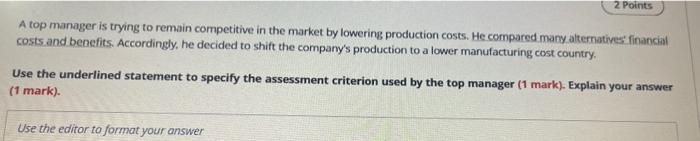 2 Points A top manager is trying to remain