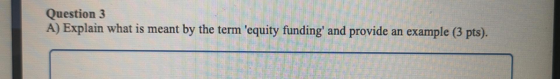 Question 3 A) Explain what is meant by the term