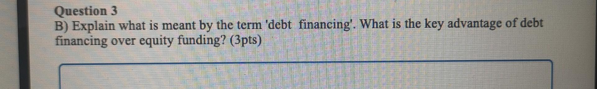 Question 3 A) Explain what is meant by the term