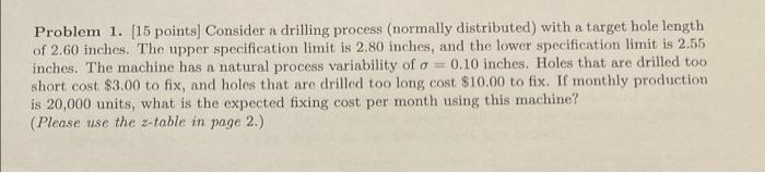 Problem 1. [15 points) Consider a drilling