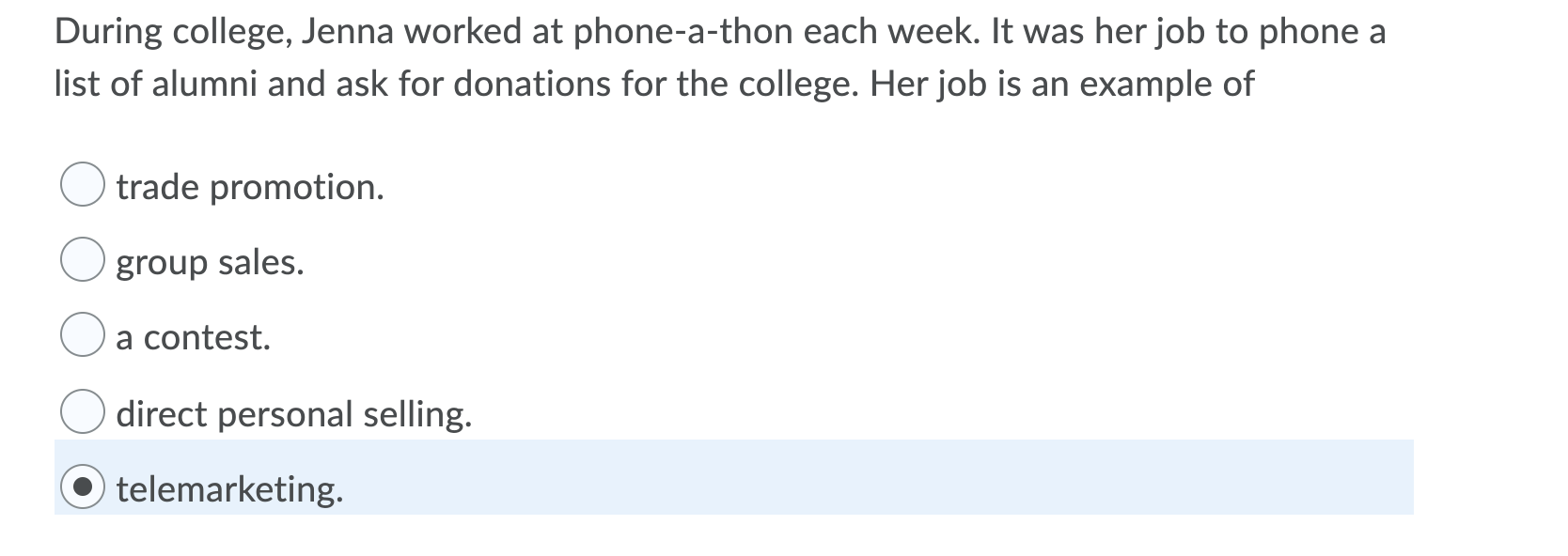 During college, Jenna worked at phone-a-thon each