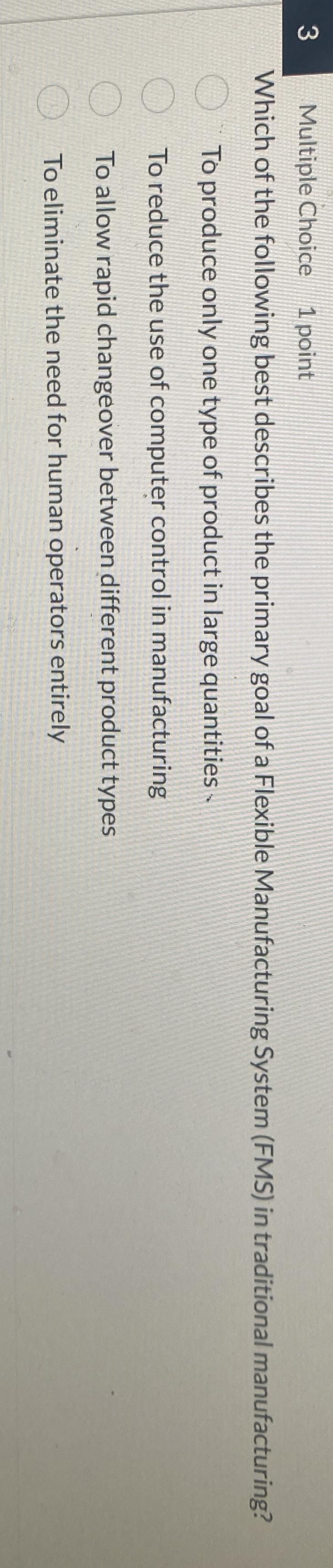 3 Multiple Choice 1 point Which of the following