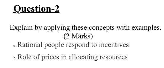 Question-2 Explain by applying these concepts
