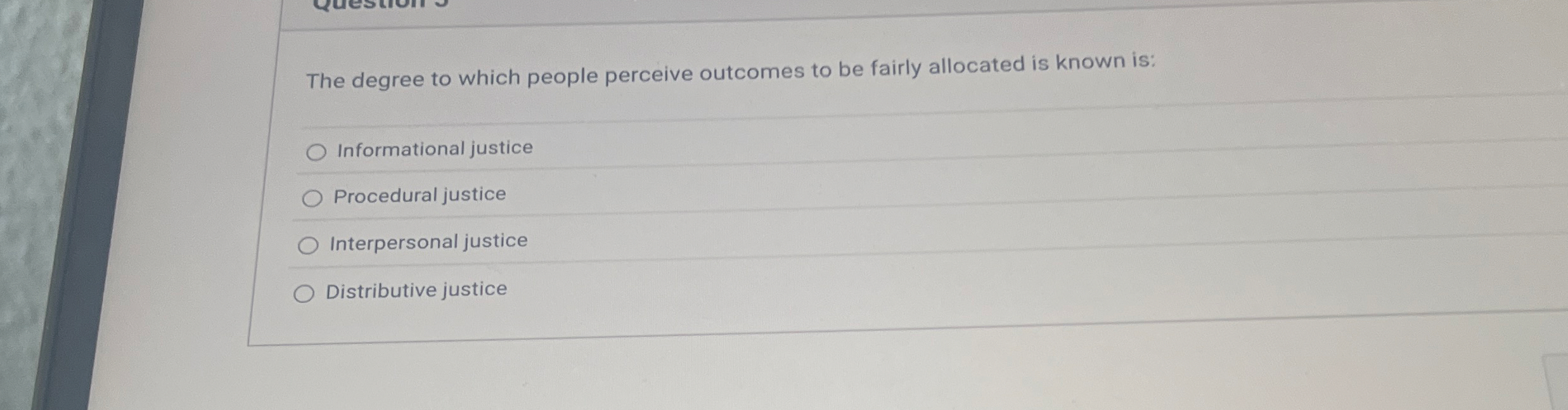 The degree to which people perceive outcomes to