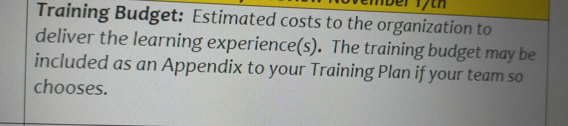 in Training Budget: Estimated costs to the