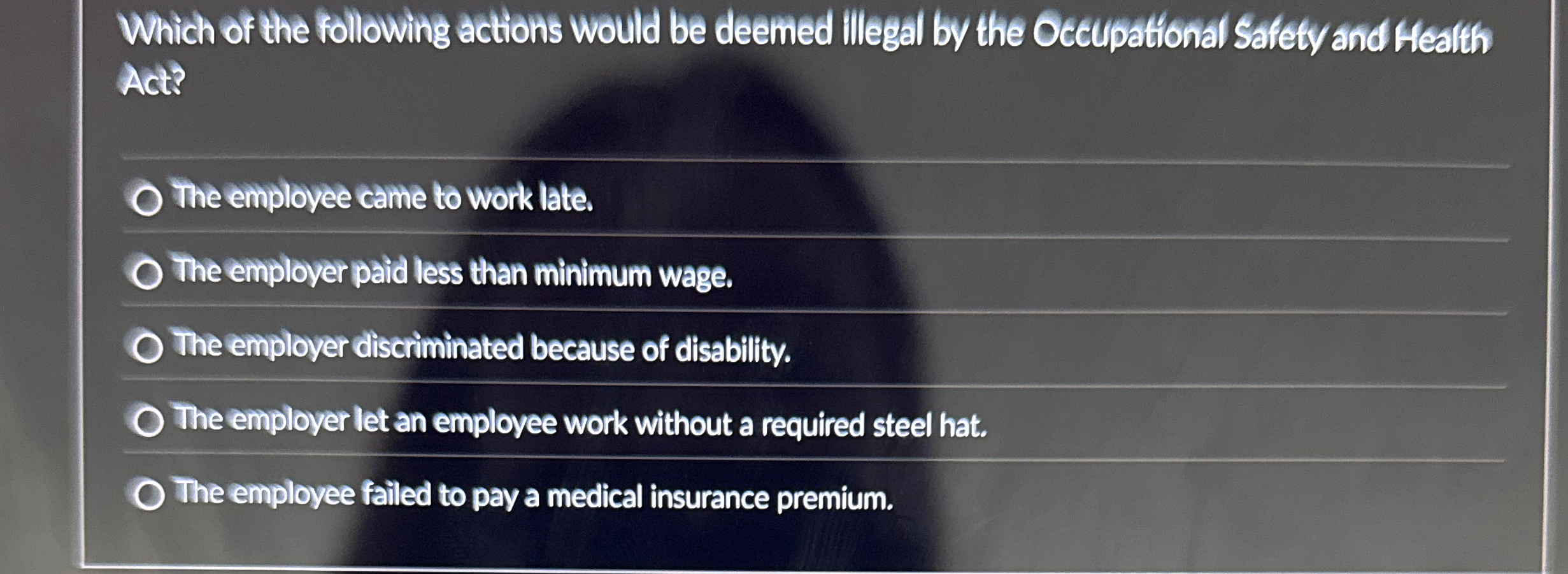 Which of the following actions would be deemed