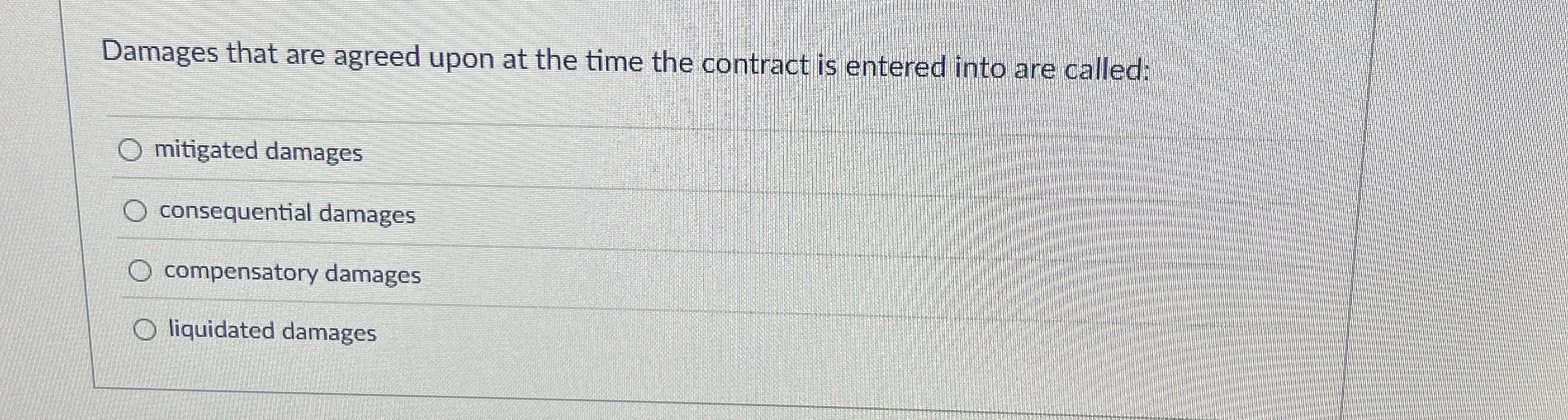 Damages that are agreed upon at the time the