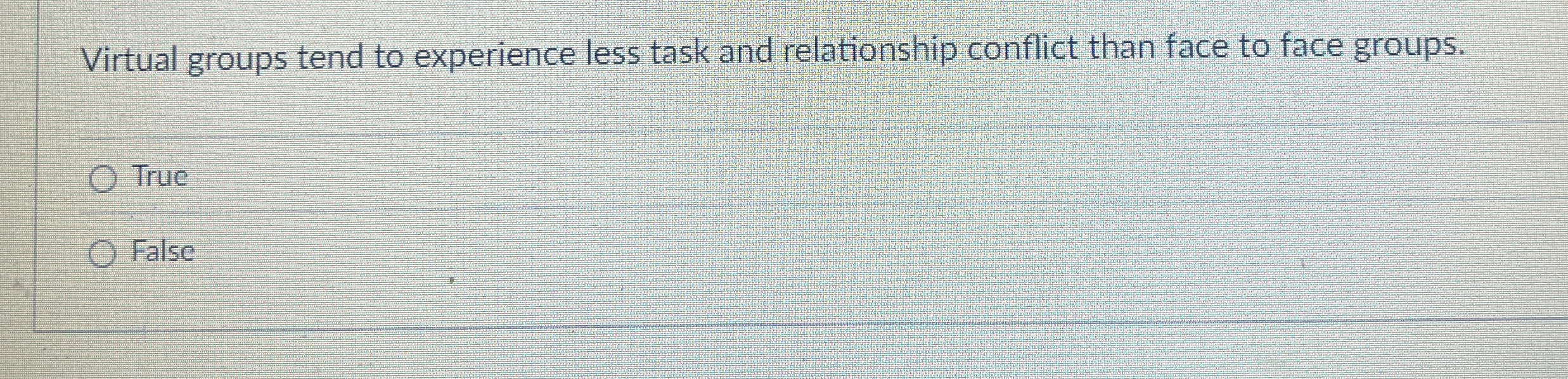 Virtual groups tend to experience less task and