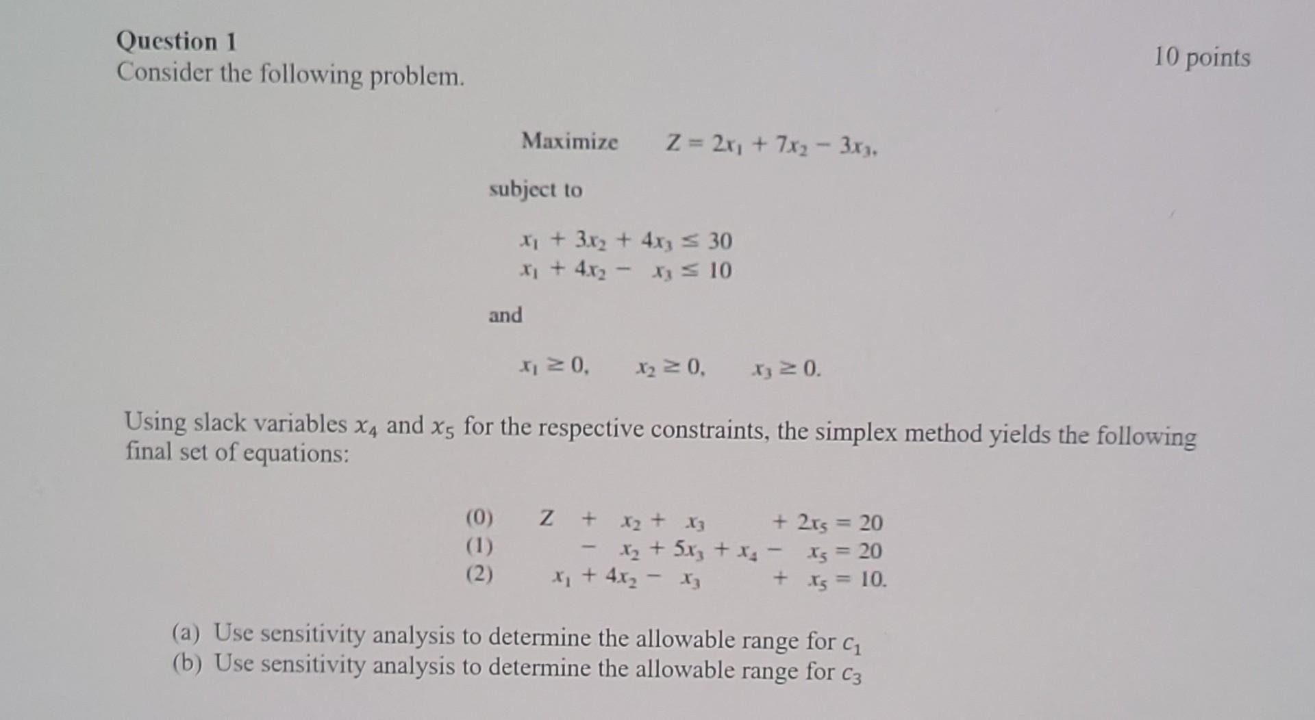 Question 1 Consider the following problem. 10