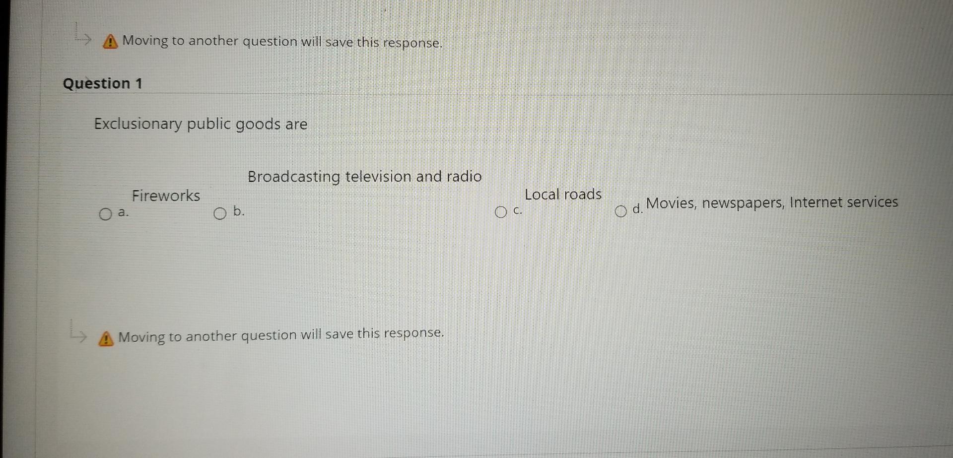 1) 2) A Moving to another question will save this