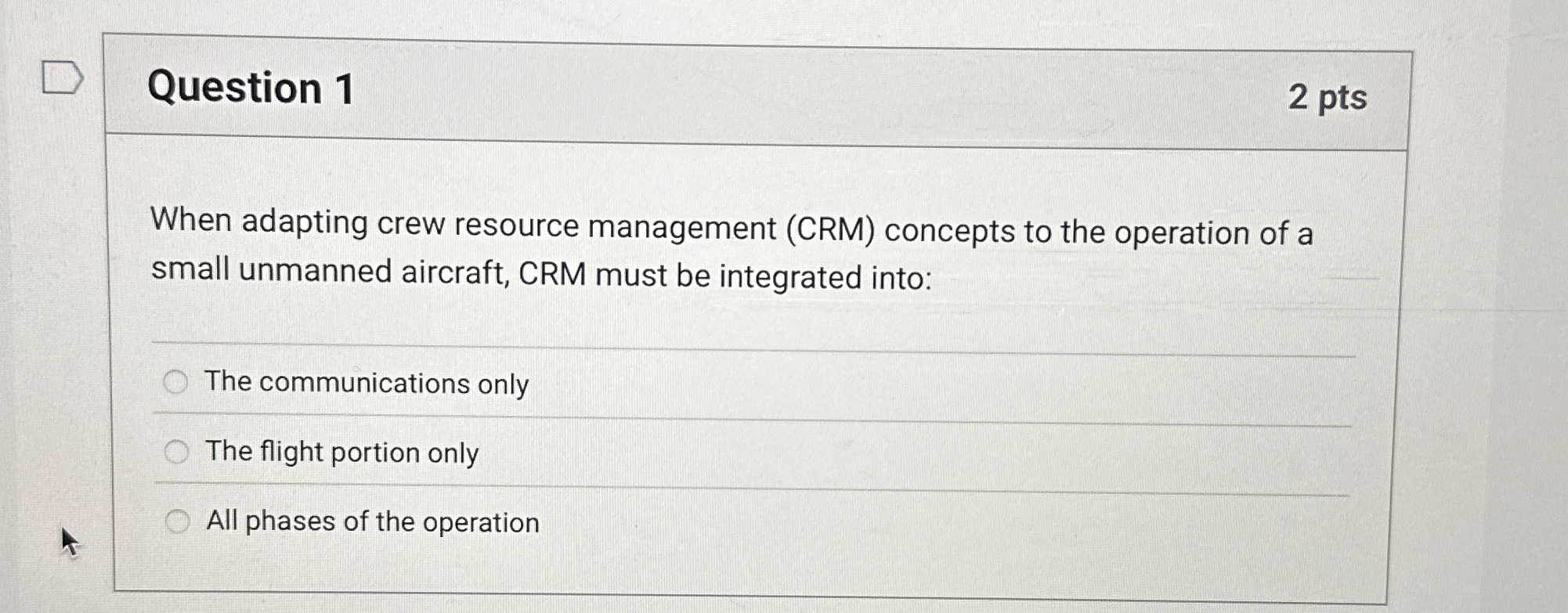 Question 1 2 pts When adapting crew resource