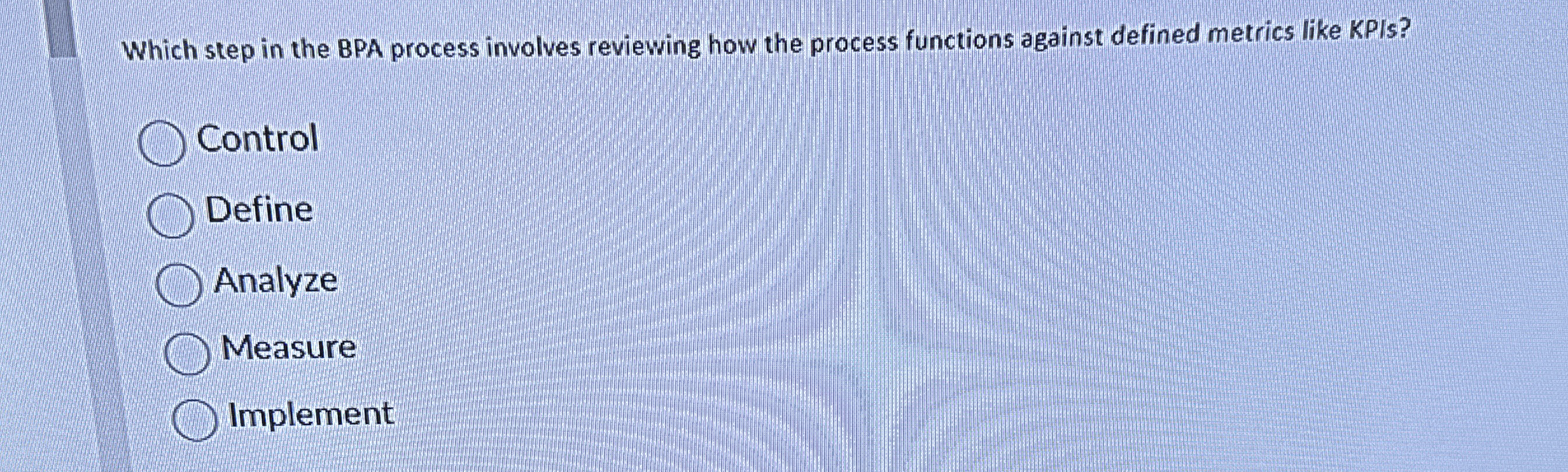 Which step in the BPA process involves reviewing