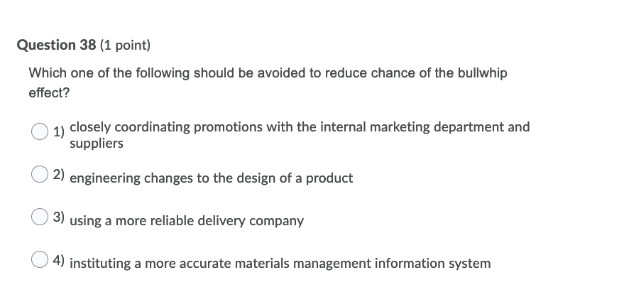 Question 38 (1 point) Which one of the following