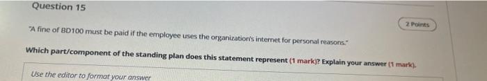 Question 15 2 Points "A fine of BD 100 must be