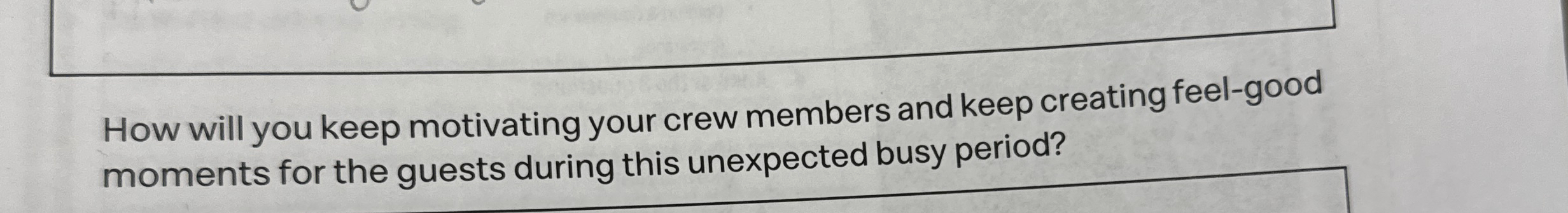 How will you keep motivating your crew members