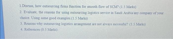 1 Discuss how outsourcing firms function for