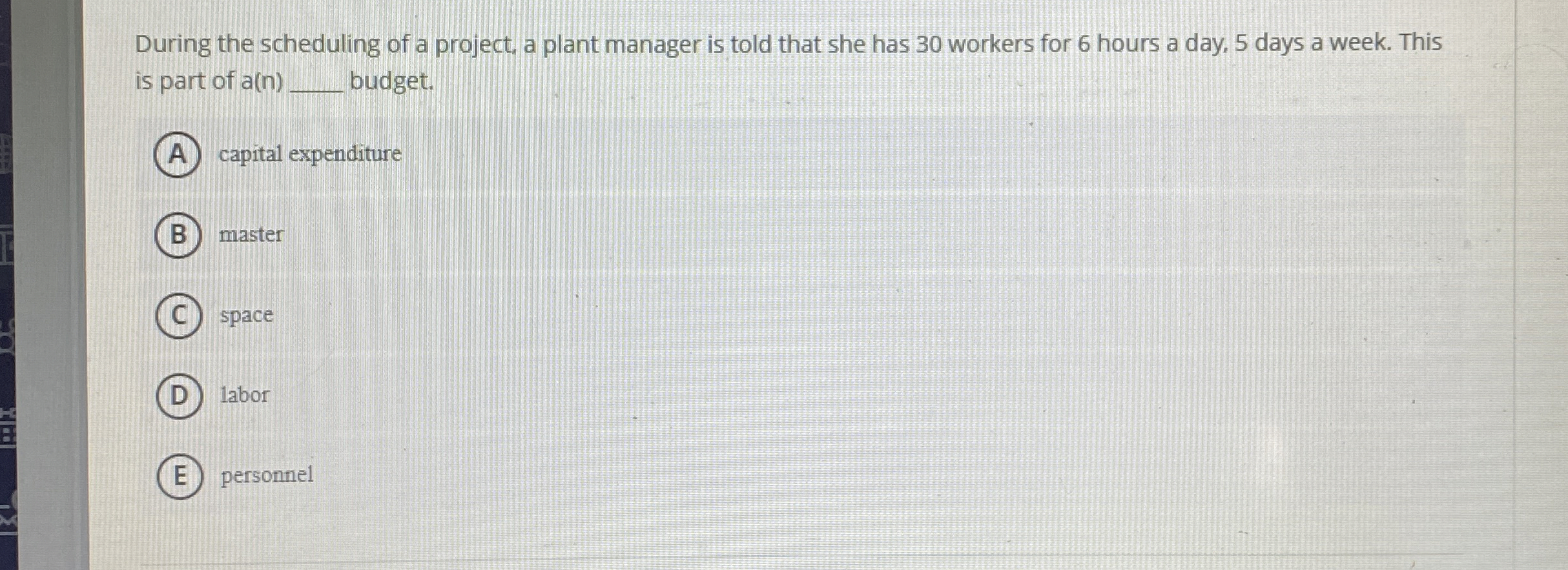 During the scheduling of a project, a plant