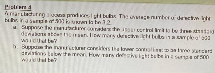 SHOW WORK STEP BY STEP Problem 4 A manufacturing