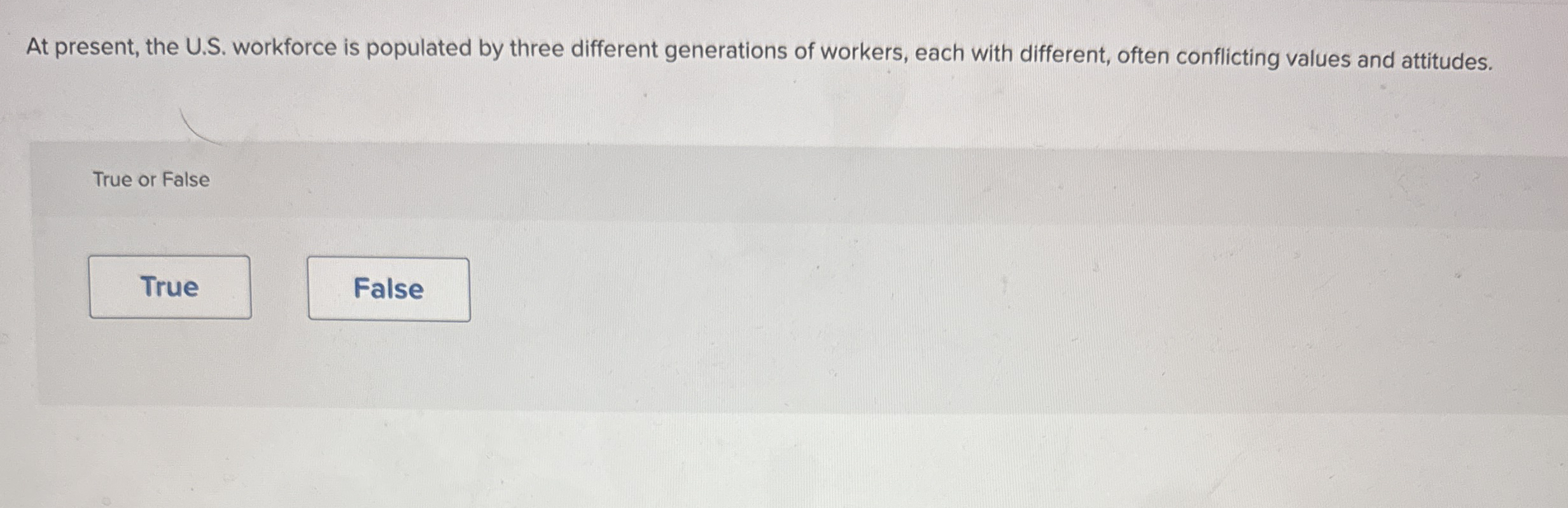 At present, the U . S . workforce is populated by