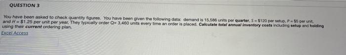 QUESTION 3 You have been asked to check quantity