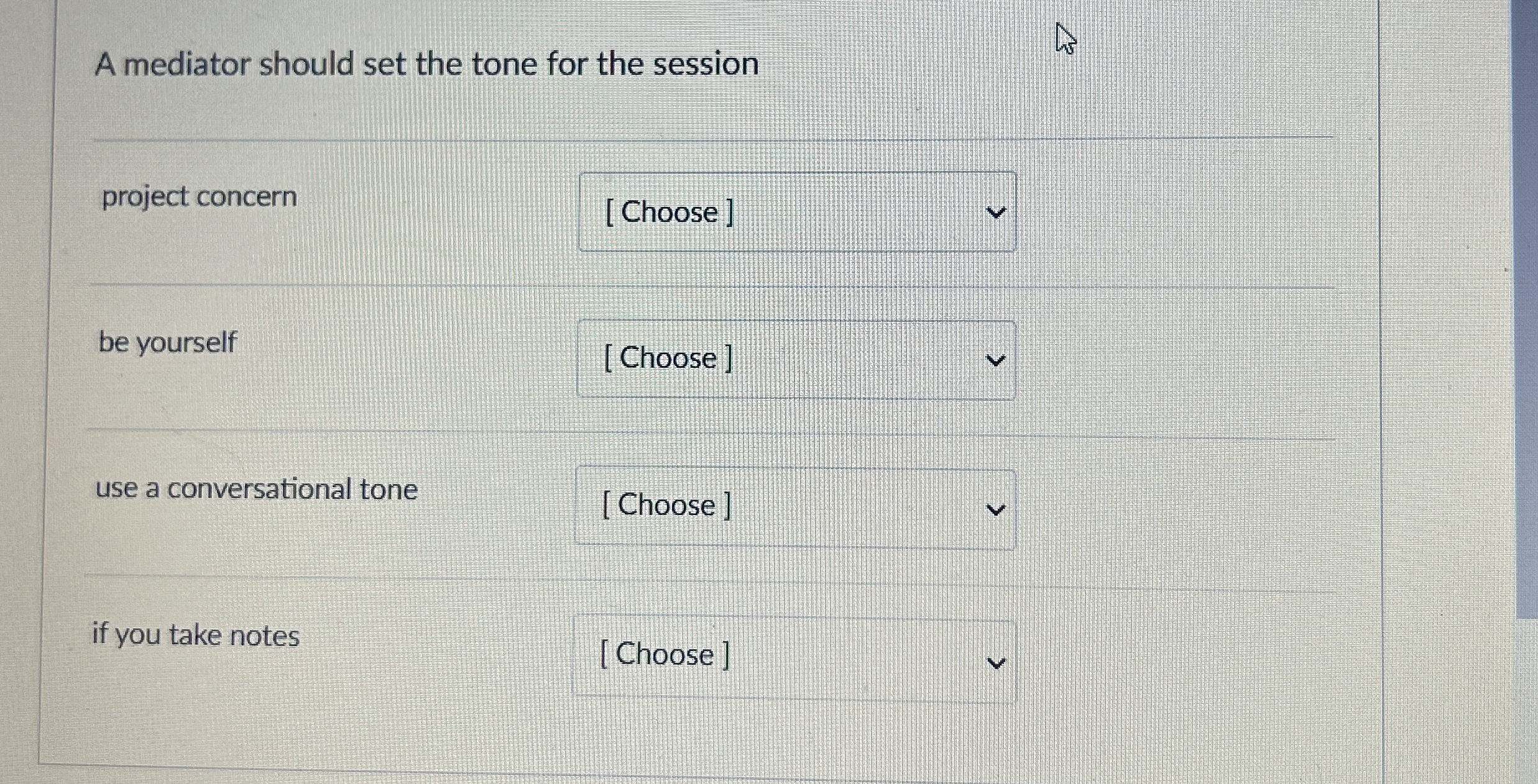 A mediator should set the tone for the session