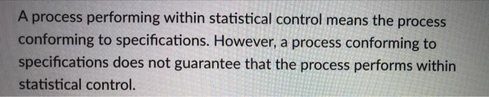 true or false A process performing within