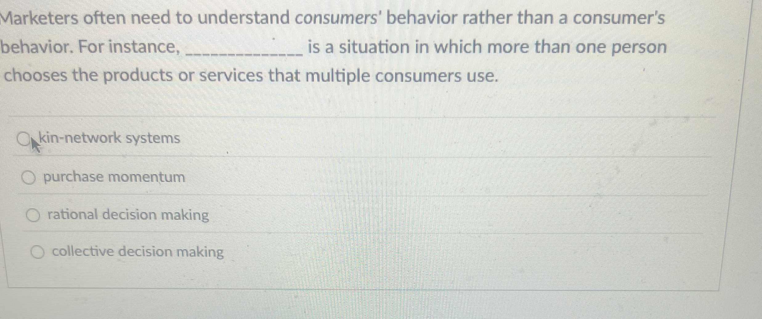 Marketers often need to understand consumers'