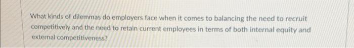 What kinds of dilemmas do employers face when it