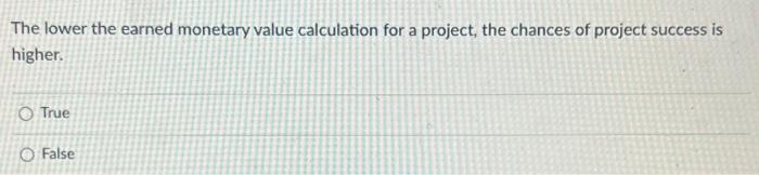 41 The lower the earned monetary value